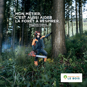 Campagne de communication de la filière Forêt Bois